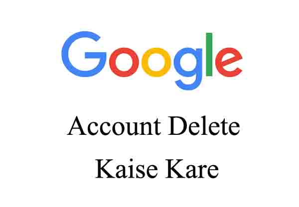 Google account delete kaise kare
