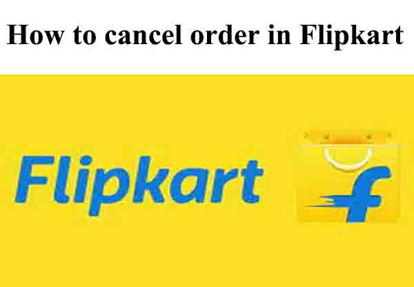 How to cancel order in Flipkart